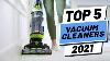 Top 5 Best Vacuum Cleaners 2021